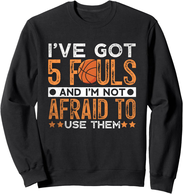 Ich habe 5 Fouls Basketball Fan Sport Hobby Lustiges Zitat Sweatshirt