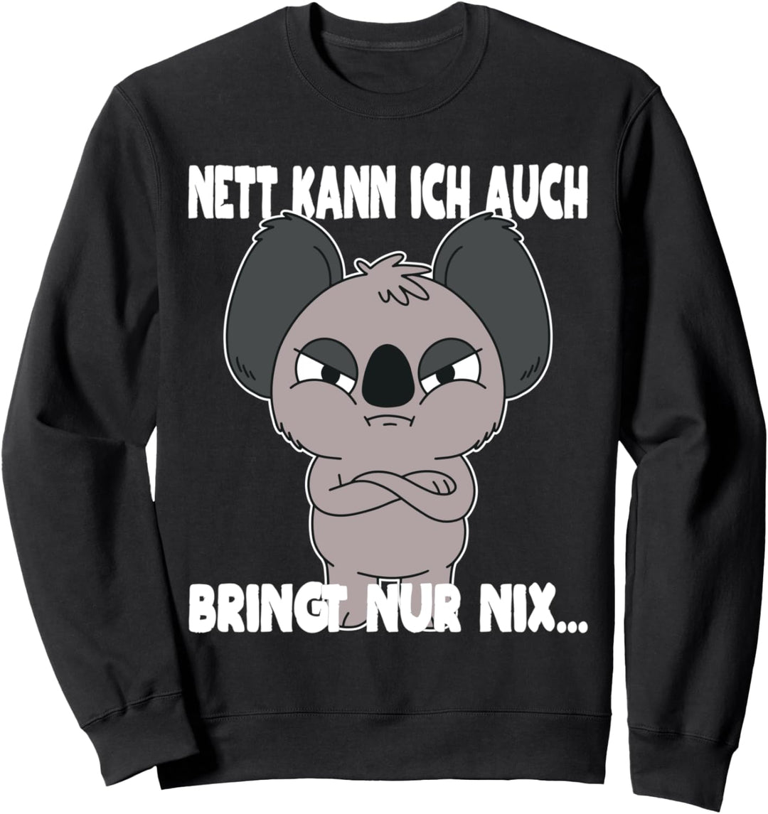Nett kann ich auch Spruch Koalas Sweatshirt