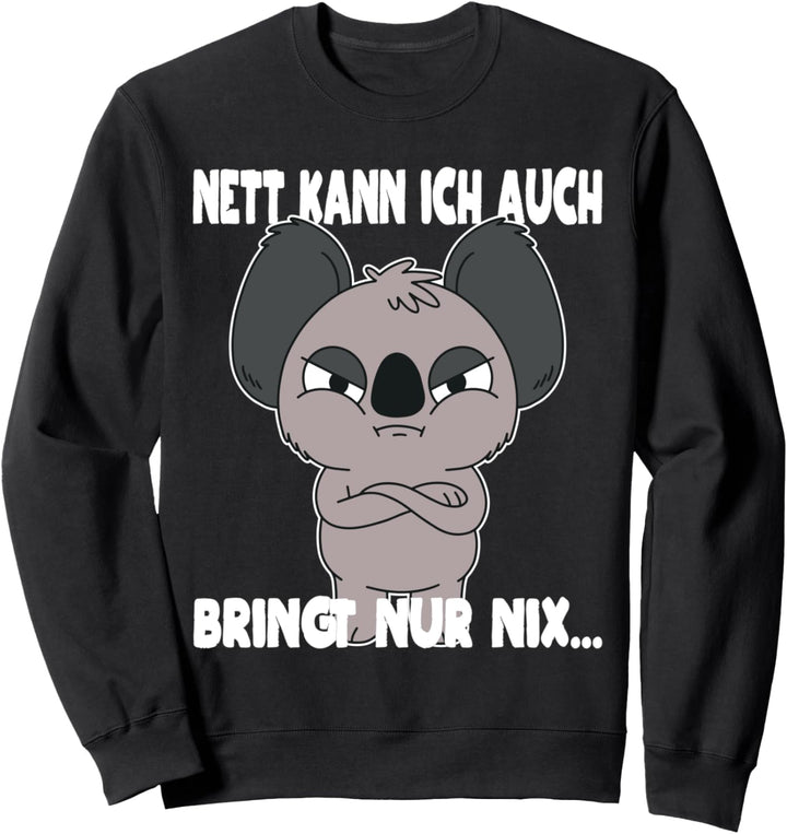 Nett kann ich auch Spruch Koalas Sweatshirt