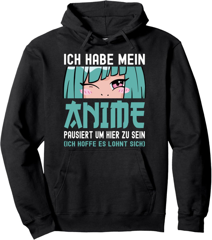 Ich habe mein Anime pausiert um hier zu sein - Anime Girl Pullover Hoodie