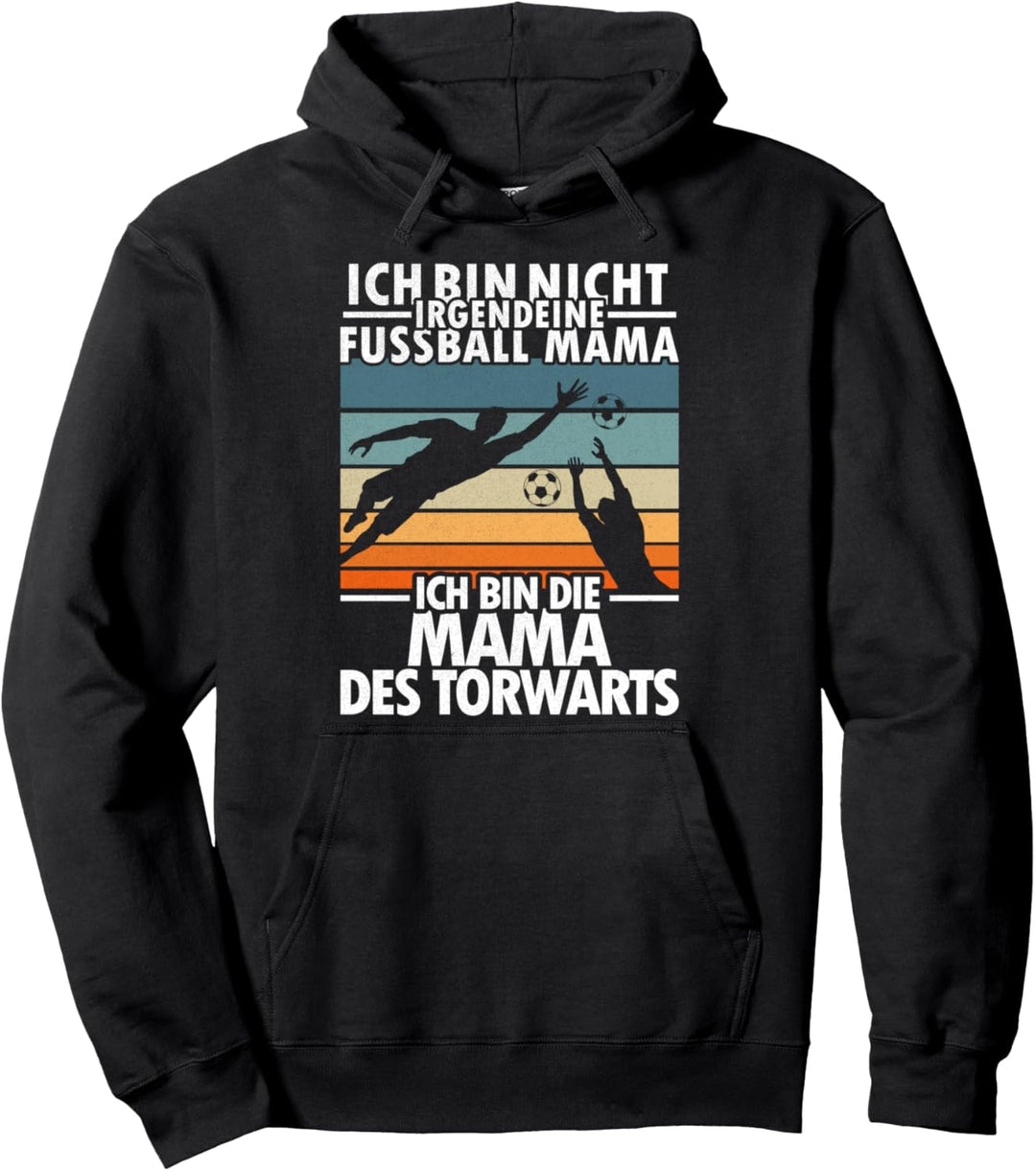 Torwart Torhüter Mama Mutter Fussball Frauen Sportplatz Pullover Hoodie