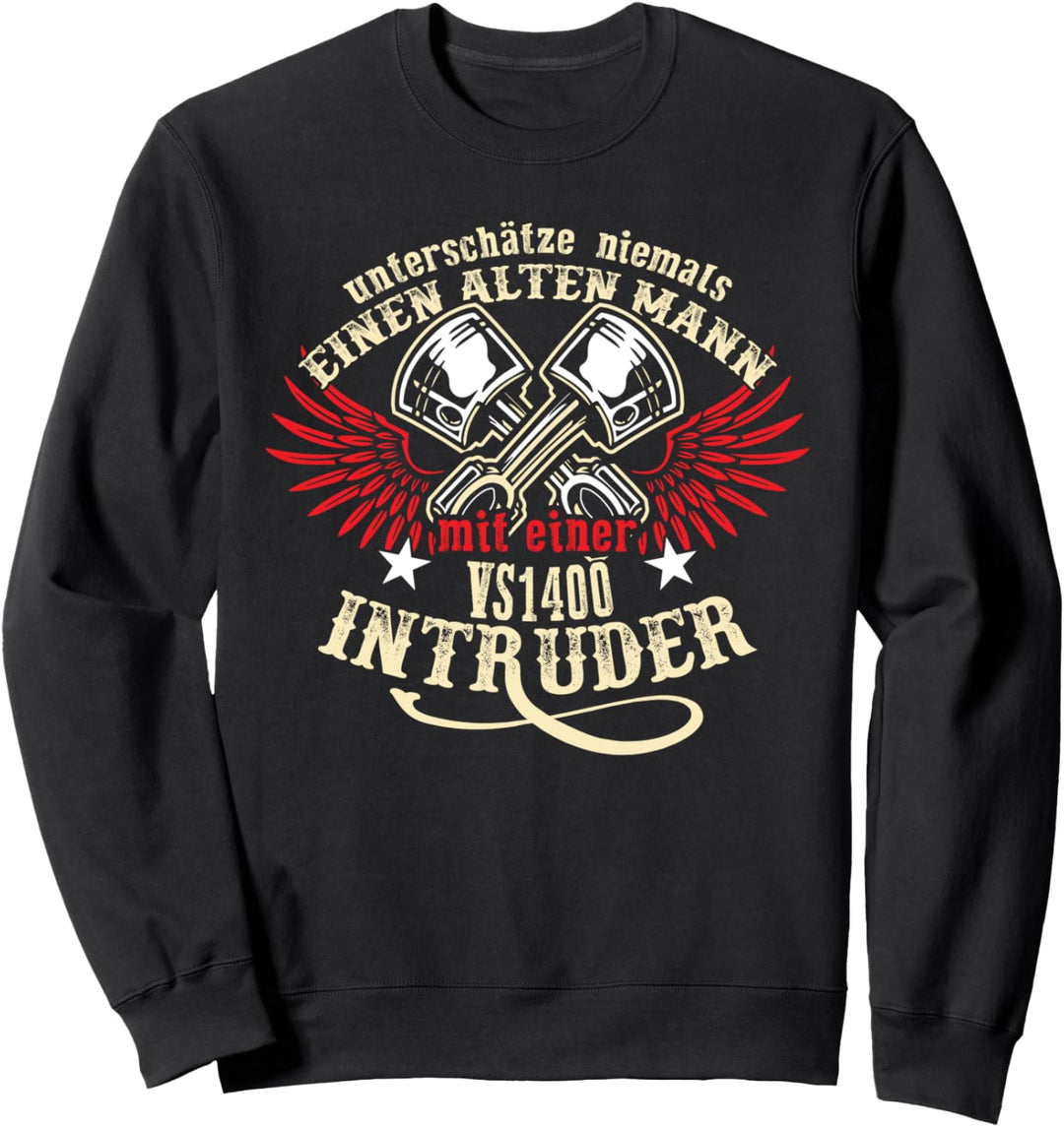 VS 1400 Intruder Tuning Zubehör Biker Alter Mann Spruch Sweatshirt