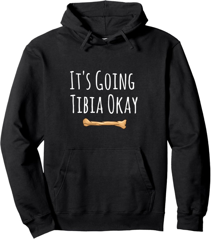 Pflegekraft Pflegeberuf Arzthelferin It's going tibia okay Pullover Hoodie