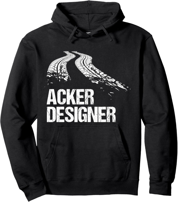 Acker Designer - Geschenk für Bauern und Landwirte - Traktor Pullover Hoodie