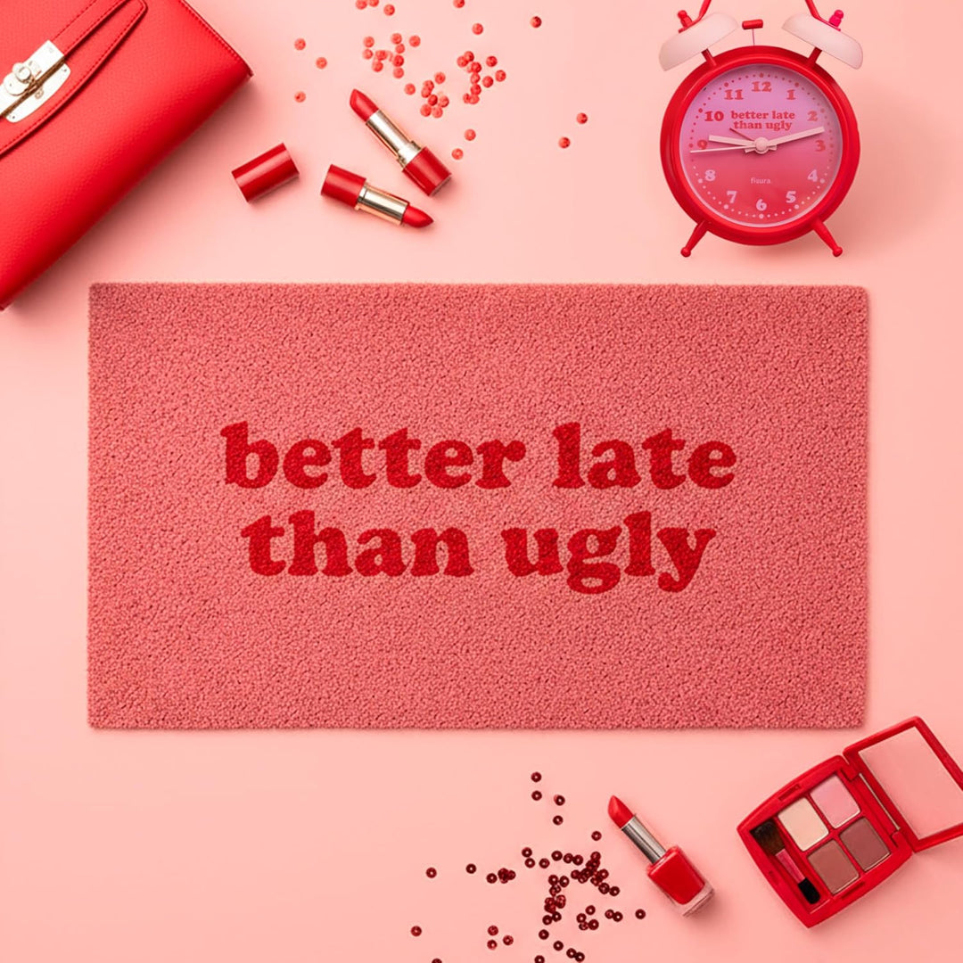 FISURA - Fussmatte aussen “Better Late Than Ugly” aus Kokosnuss mit Rutschfester PVC-Rückseite. Lust