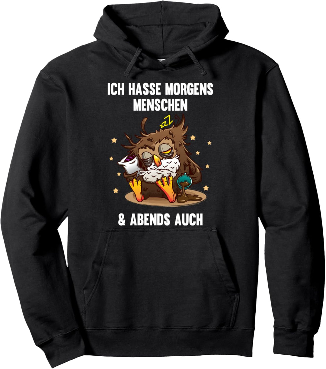 Lustig Ich hasse morgens Menschen abends auch Geschenk Pullover Hoodie