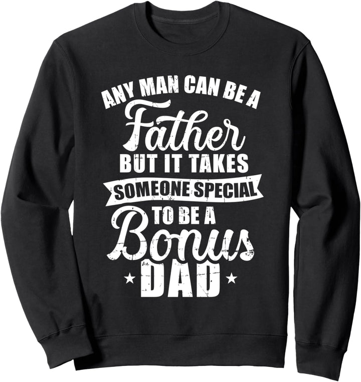 Es braucht etwas besonderes um Bonus Papa zu sein Spruch Sweatshirt