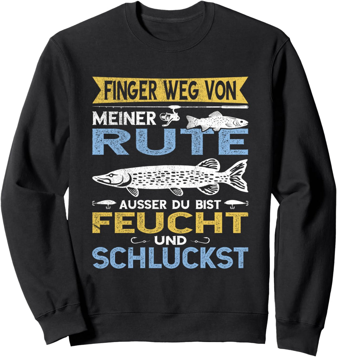 Finger weg von meiner Rute lustiges Hecht Angeln Angler Sweatshirt