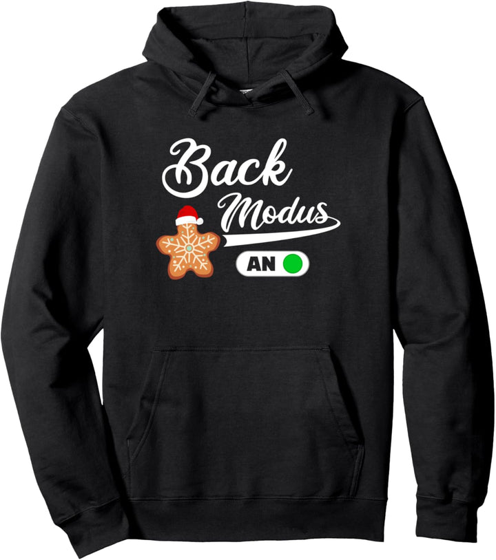 Back Modus an - Backen in der Adventszeit Bäckerin Pullover Hoodie