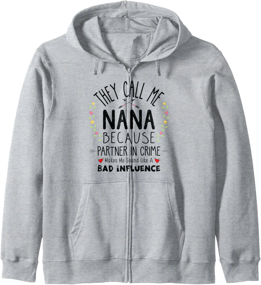 Floral They Call Me Nana Because Partner In Crime Kapuzenjacke