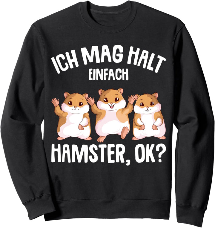 Hamster Ich mag halt Hamster Mädchen Kinder Sweatshirt
