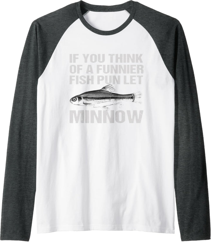 Fish Pun Meme Joke Funny Fishing Raglan