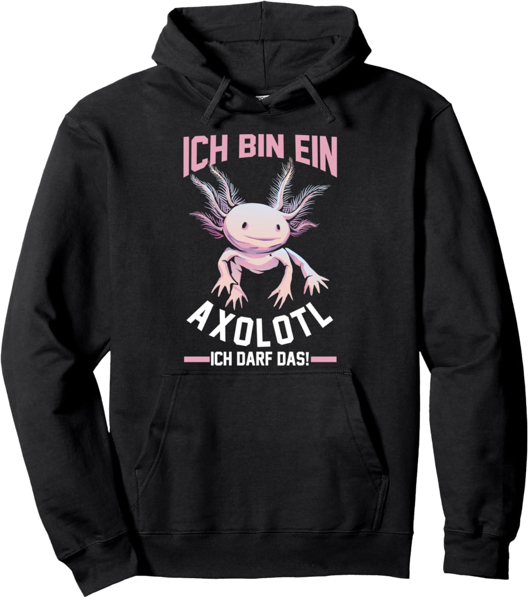Ich bin ein Axolotl Pullover Hoodie