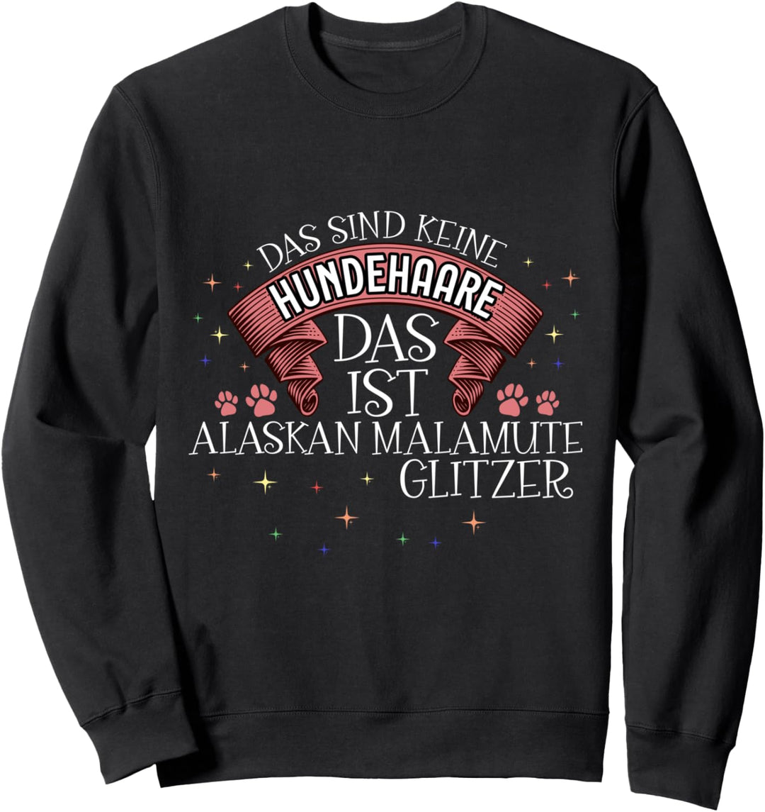 Das ist Alaskan Malamute Glitzer Hund Hunde Hundemama Sweatshirt