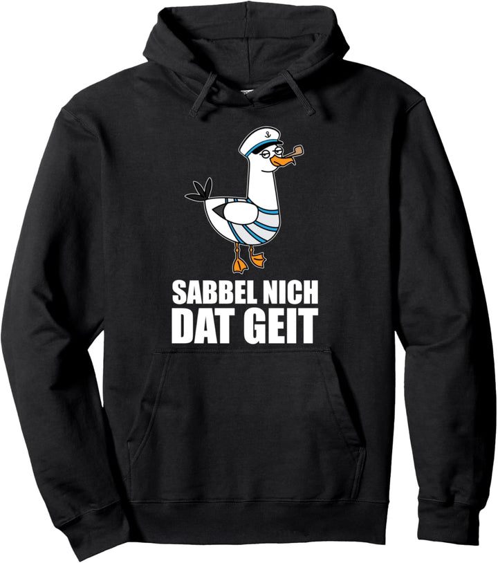 Sabbel nich dat geit I Möwe Vogel See Meer Segeln Pullover Hoodie