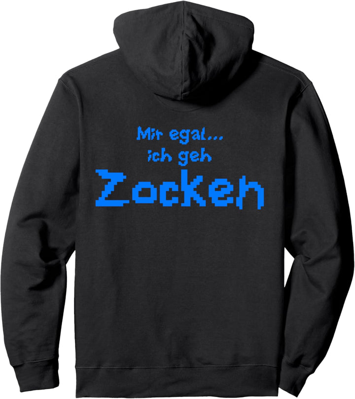 Lustiger Spruch Gamer / mir egal ich geh zocken Pullover Hoodie
