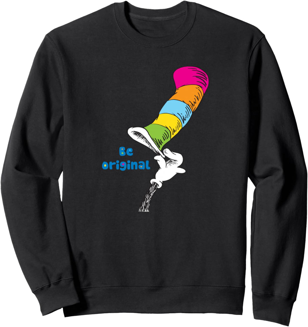 Dr. Seuss Be Original Sweatshirt