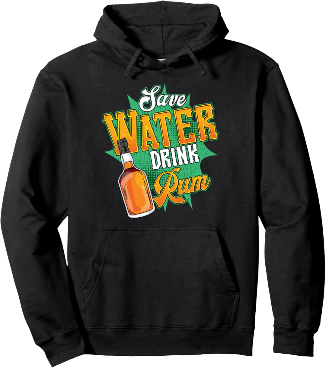 Save Water Drink Rum Pullover Hoodie