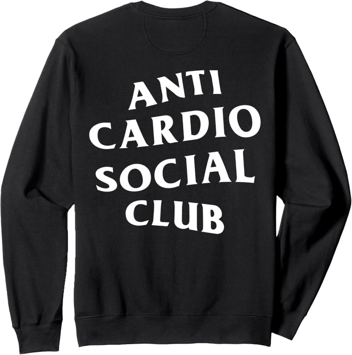 Anti Cardio Social Club: White Logo (Front + Back Design) Sweatshirt