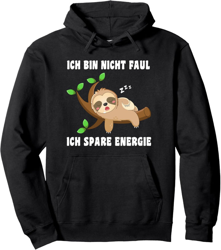 Ich bin nicht Faul Ich Spare Energie Lustiges Faultier Pullover Hoodie