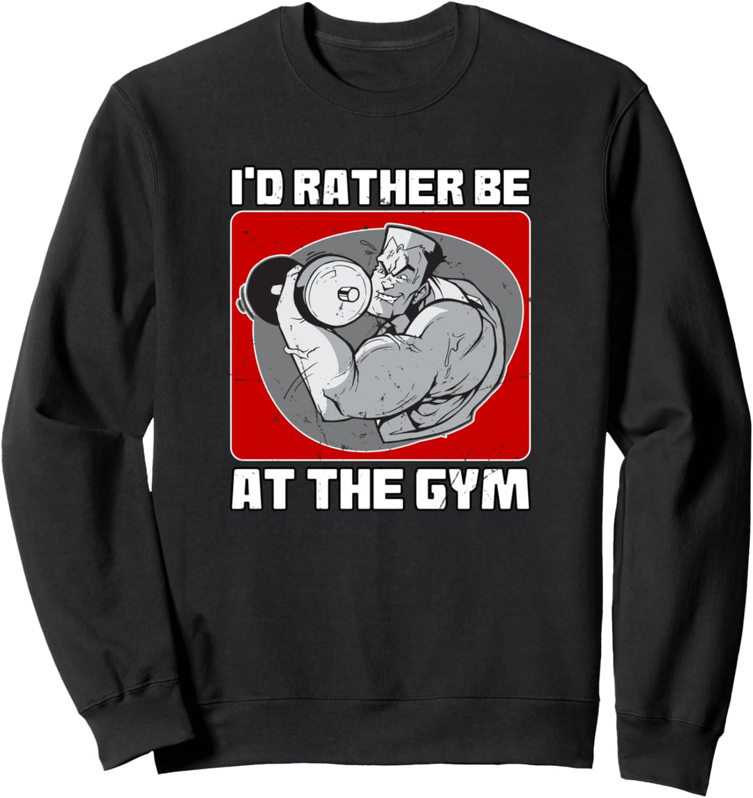 Wäre lieber im Fitnessstudio Training lustiges bodybuilding Sweatshirt