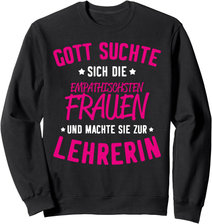 Lehrer Gott Suchte Lehrerin Sweatshirt