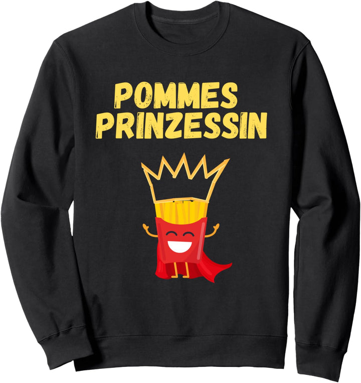 Pommes Prinzessin Frites Fast Food Ketchup Mayo Sweatshirt