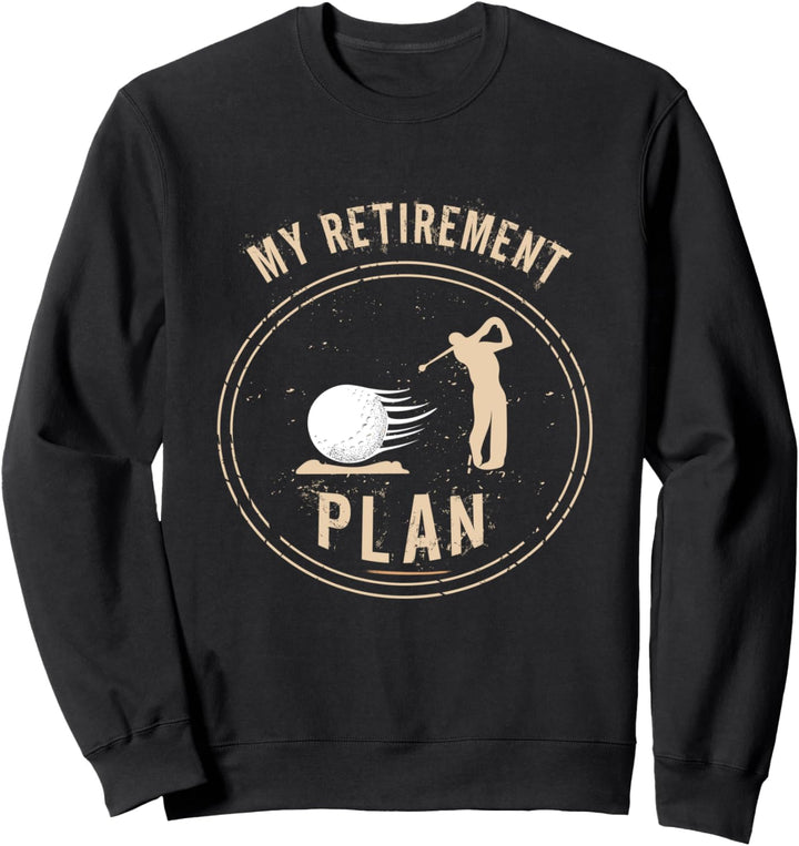 Mein Pensionsplan Golfgeschenk Sweatshirt