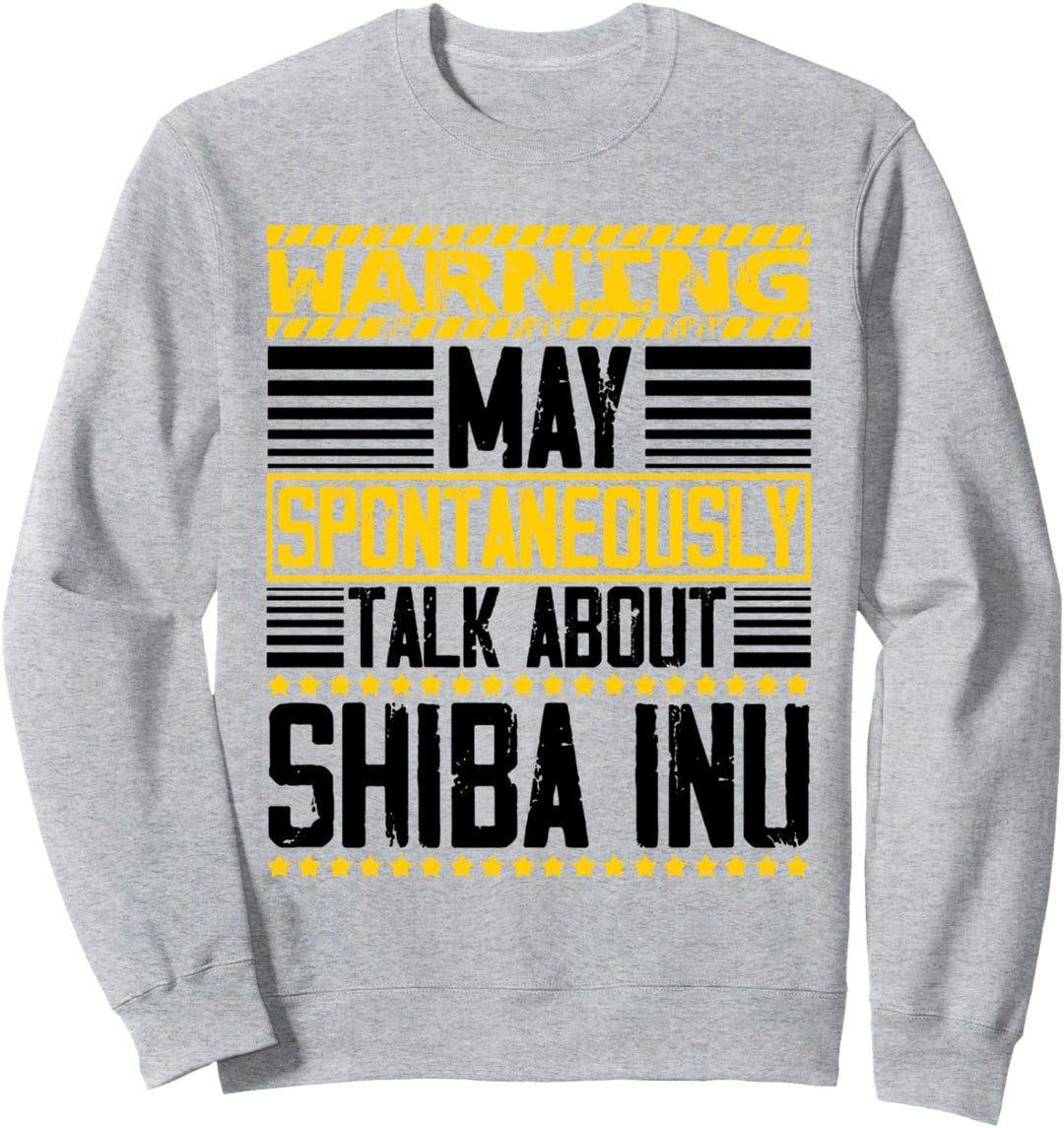 Warnung Meine Spontansprache über Shiba Inu Shib Coin Sweatshirt