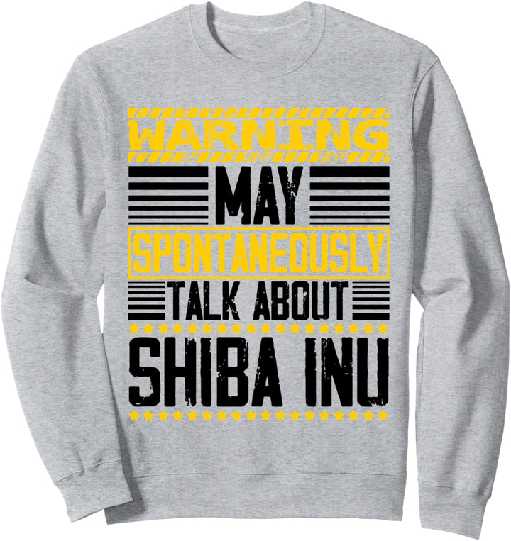 Warnung Meine Spontansprache über Shiba Inu Shib Coin Sweatshirt
