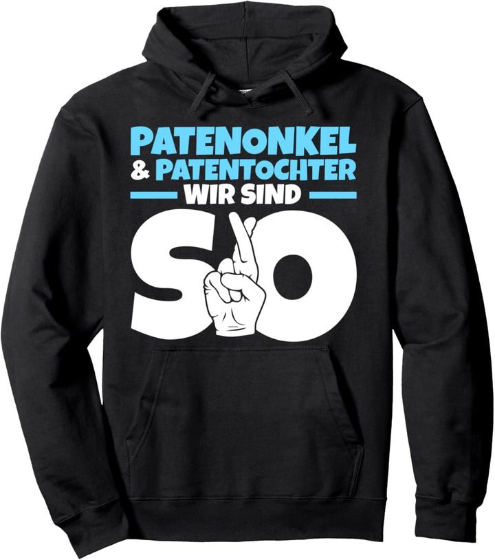 Patenonkel Pate Taufe Patenkind Patentochter Pullover Hoodie