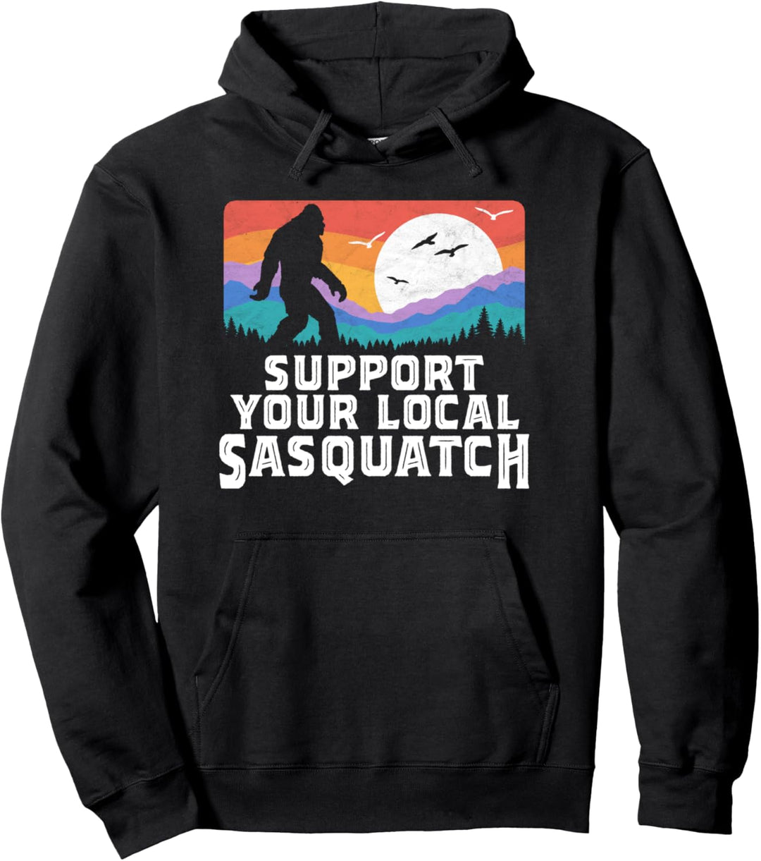 Support Your Local Sasquatch! Vintage Funny Bigfoot Mountain Pullover Hoodie