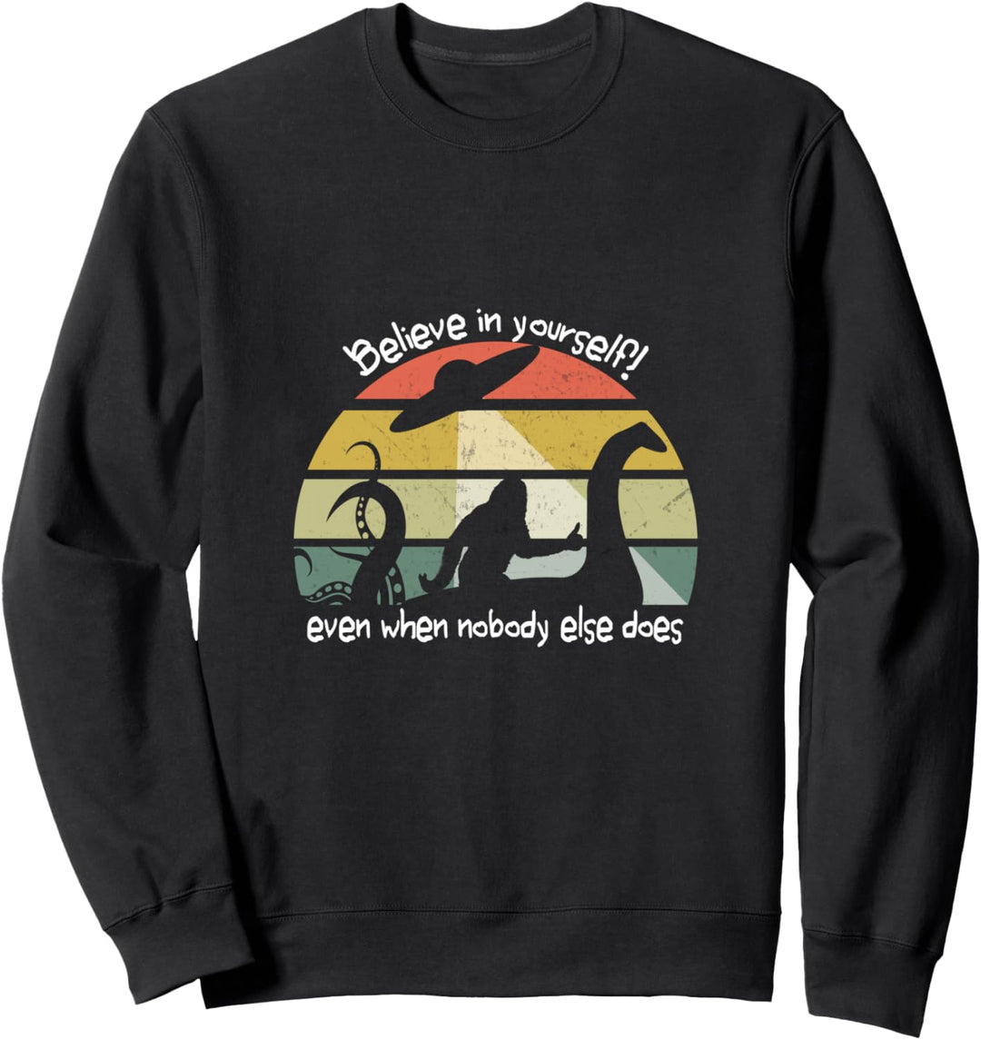 Retro UFO Bigfoot and Kraken kraken Believe in yourselfe Sweatshirt