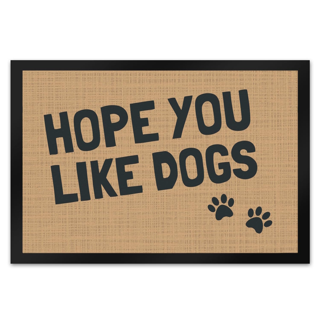 trendaffe Fussmatte Hope You Like Dogs mit Pfotenabdruck - Türmatte Hund Haustier 40 x 60 cm (Rechte