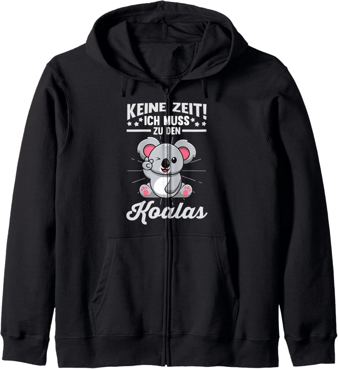 Keine Zeit ich muss zu den Koalas Kapuzenjacke