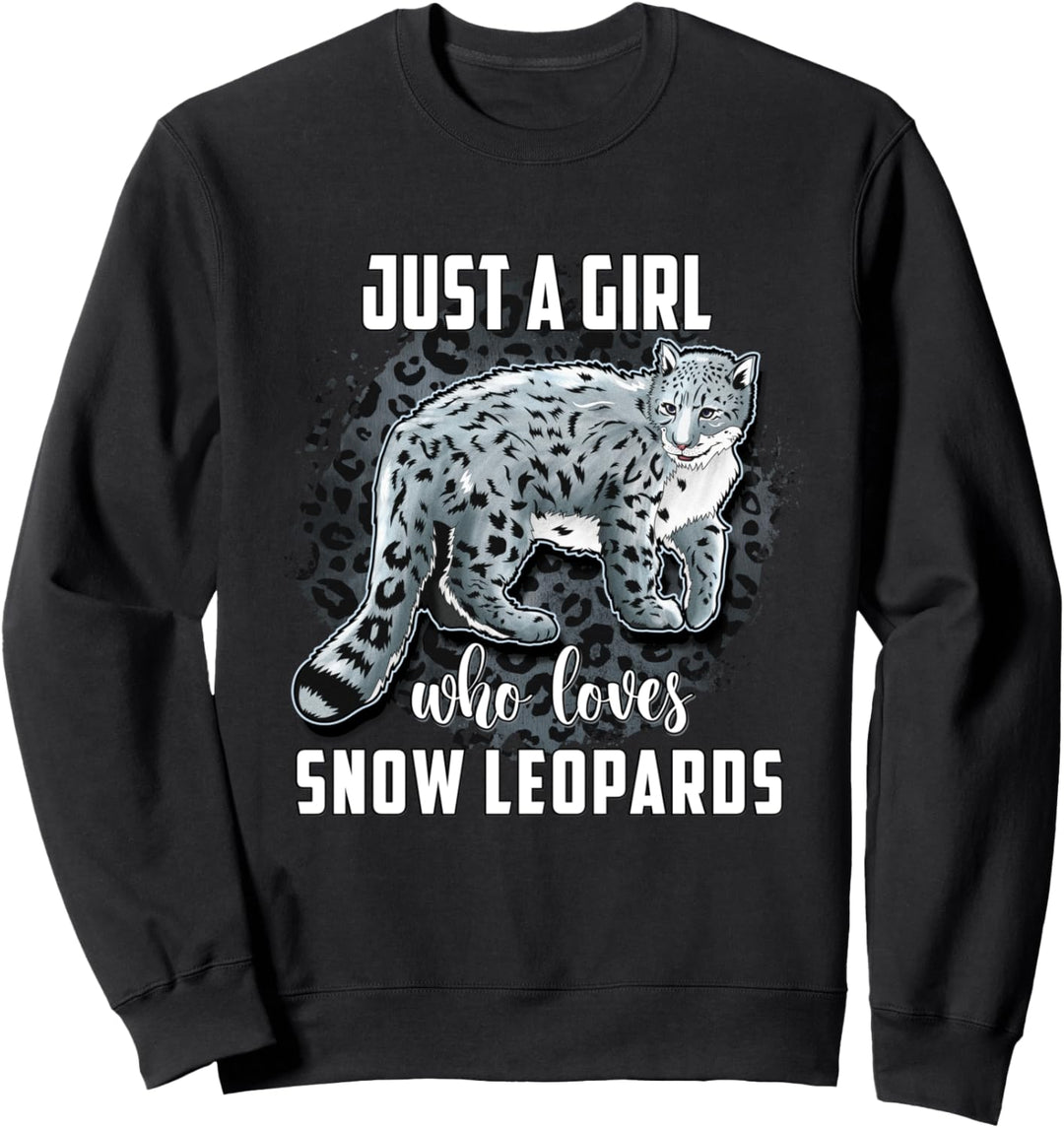 Snow Leopard Shirt Just A Girl Who Loves Snow Leopards Sweatshirt
