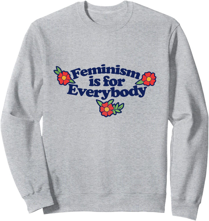 Feminism is for everybody Sweatshirt