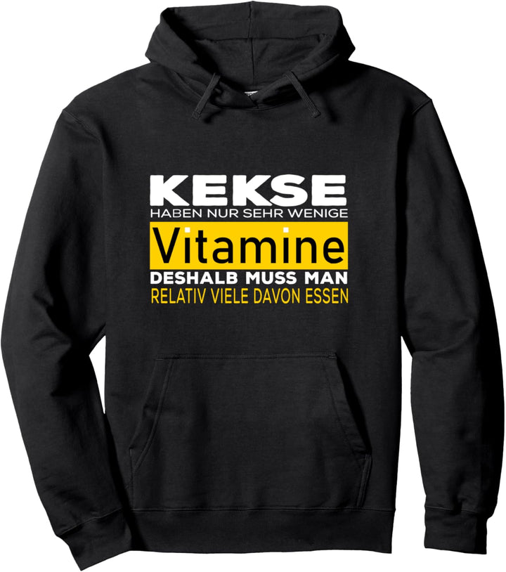 Lustiger Spruch Kekse haben nur wenige Vitamine Pullover Hoodie