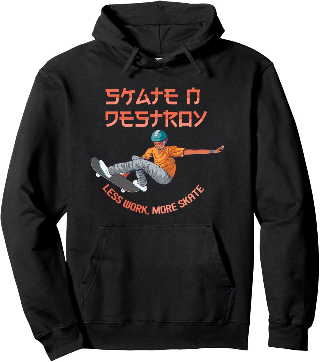 Skate Destroy Arbeit Skating Skater Skateboard Geschenk Pullover Hoodie