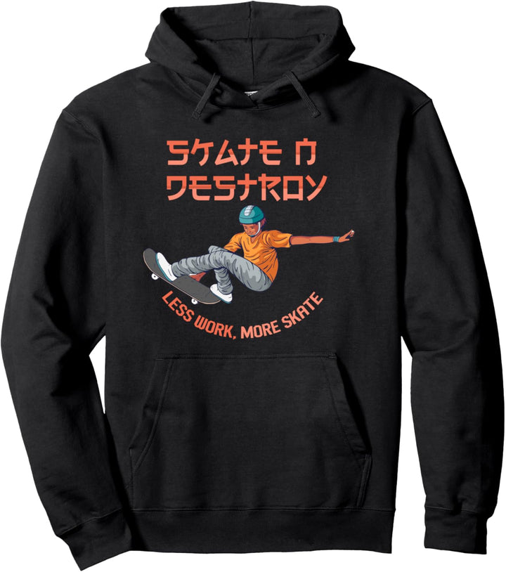 Skate Destroy Arbeit Skating Skater Skateboard Geschenk Pullover Hoodie
