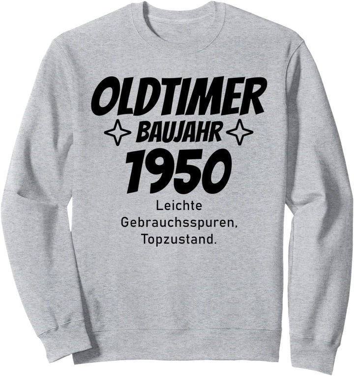 Oldtimer Baujahr 1950 Design Geburtstag lustig Sweatshirt