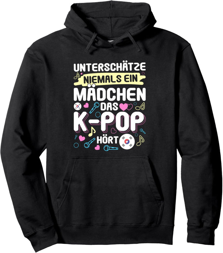 Unterschätze Niemals Ein Mädchen Das K-Pop Hört Pullover Hoodie