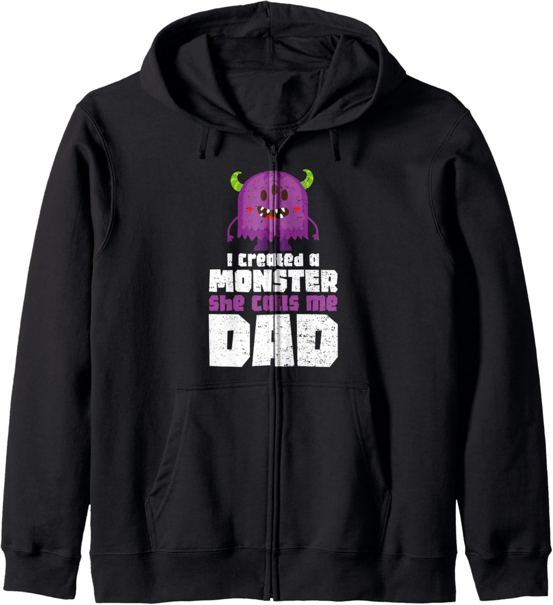 Vater und Tochter: I Created A Monster She Calls Me - Vater Kapuzenjacke