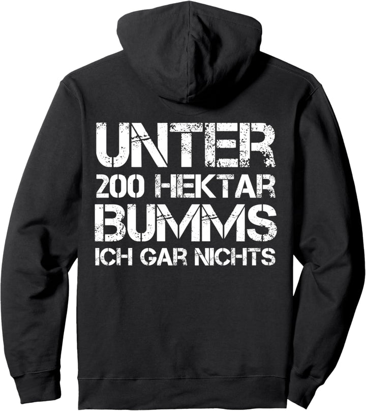 Unter 200 Hektar Bumms Ich Gar Nichts I Spruch Pullover Hoodie