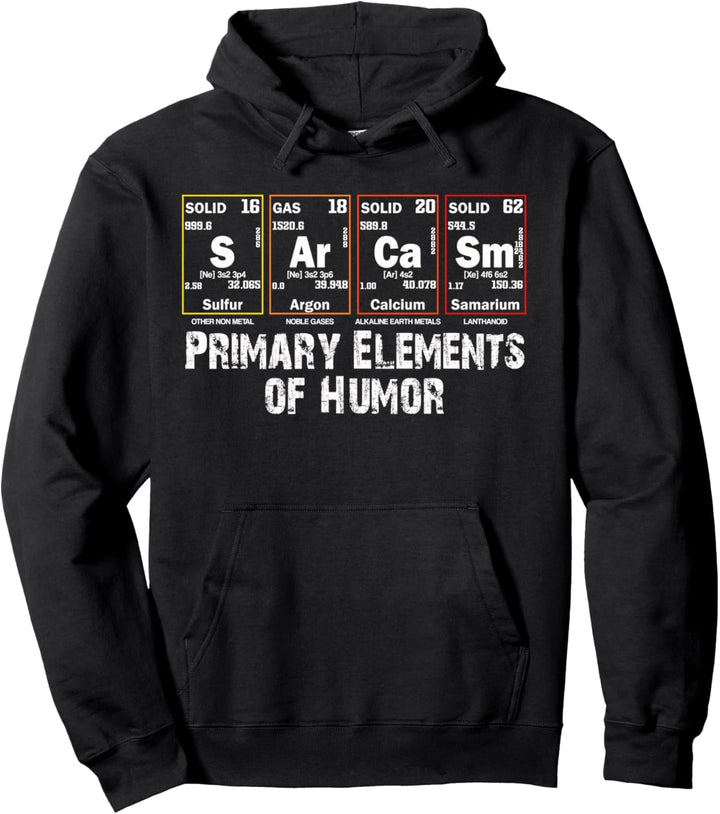Sarcasm Primary Elements of Humor S Ar Ca Sm Science Gift Pullover Hoodie