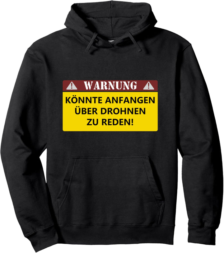 Drohnen Pilot Drohnenpilot Spruch Hobby Quadrocopter Fliegen Pullover Hoodie
