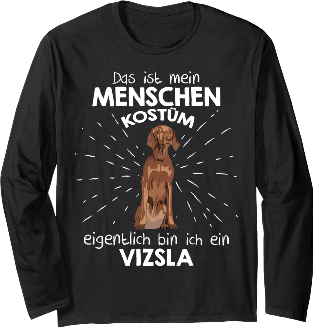 Mein Menschen Kostüm Bin ich ein Vizsla, Halloween Outfit Langarmshirt