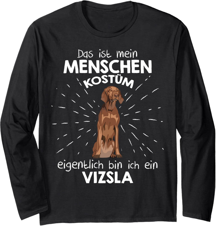 Mein Menschen Kostüm Bin ich ein Vizsla, Halloween Outfit Langarmshirt