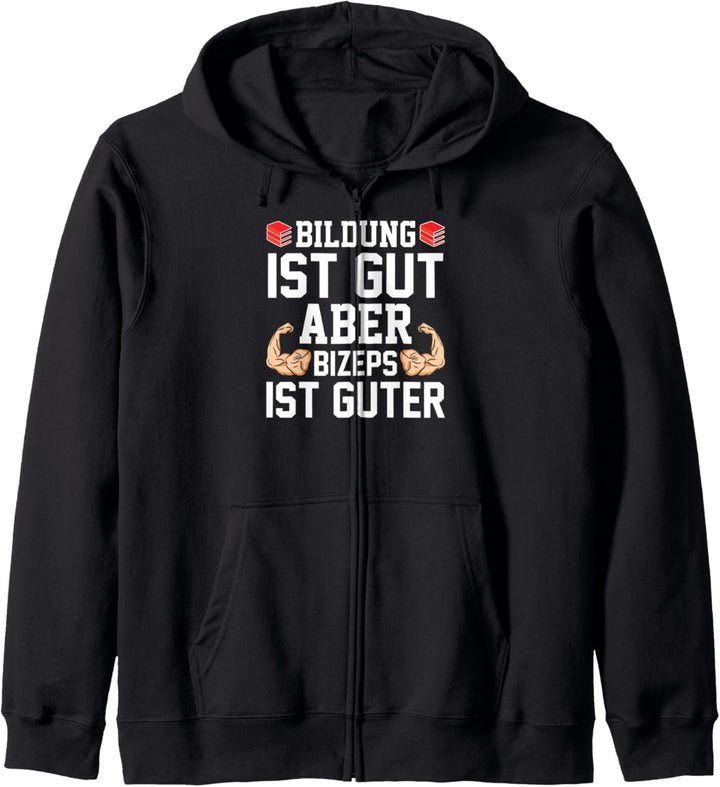 Bildung ist gut aber Bizeps ist guter Bodybuilder Press Kapuzenjacke