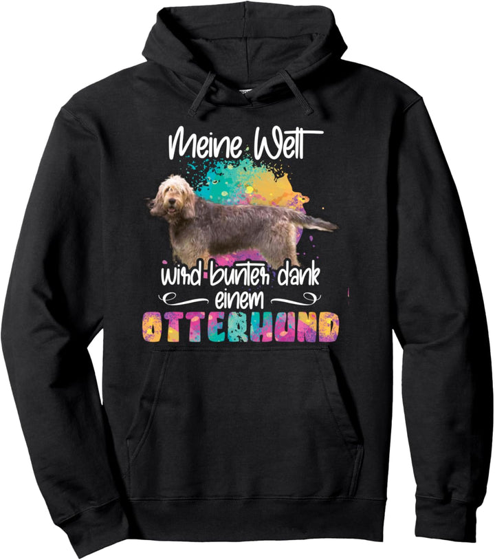 Welt wird bunt dank Otterhund Hunde Pfoten Hundemama Pullover Hoodie